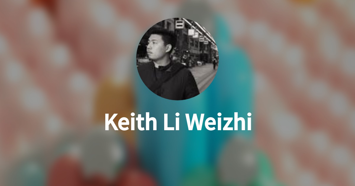 Keith Li Weizhi's Wantedly Profile