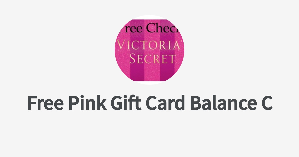 Free Pink Gift Card Balance Checkのプロフィール Wantedly